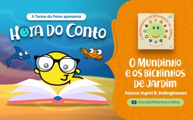 Hora do Conto: O Mundinho e os bichinhos de jardim (Ingrid Biesemeyer Bellinghausen)